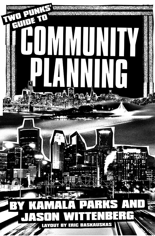 Two Punk’s Guide to Community Planning by Kamala Parks and Jason Wittenberg