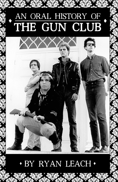 An Oral History of the Gun Club by Ryan Leach