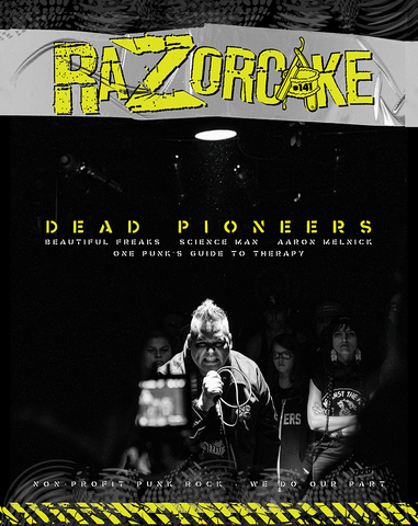 Razorcake 141, featuring Dead Pioneers, Beautiful Freaks, Science Man, Aaron Melnick, and One Punk’s Guide to Therapy