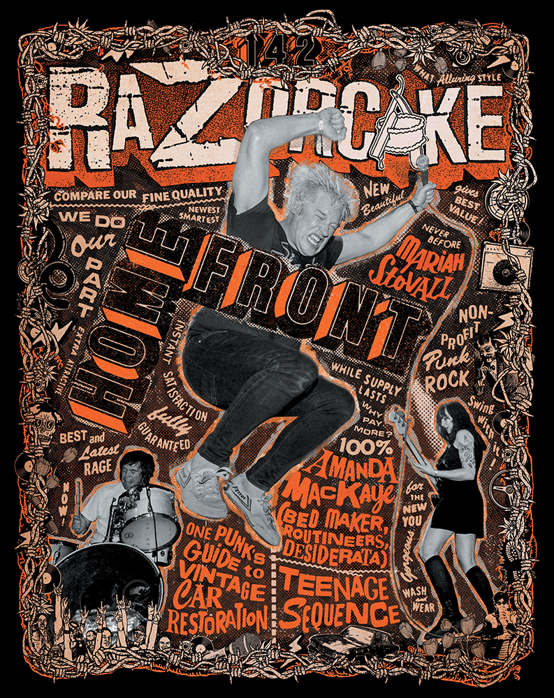 Razorcake 142, featuring Home Front, Amanda MacKaye, Teenage Sequence, Mariah Stovall, and One Punk’s Guide to Vintage Car Restoration