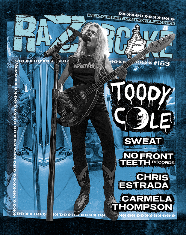 Razorcake 153, Toody Cole, Sweat, Carmela Thompson, Chris Estrada, No Front Teeth Records