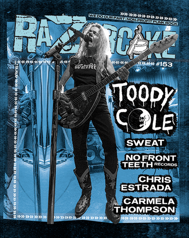 Razorcake 153, Toody Cole, Sweat, Carmela Thompson, Chris Estrada, No Front Teeth Records