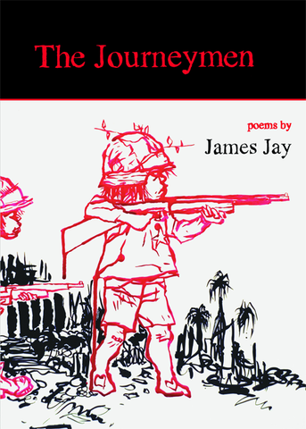 The Journeymen, poems by James Jay
