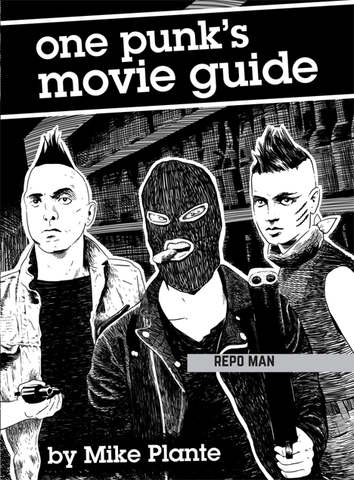 One Punk’s Movie Guide by Mike Plante