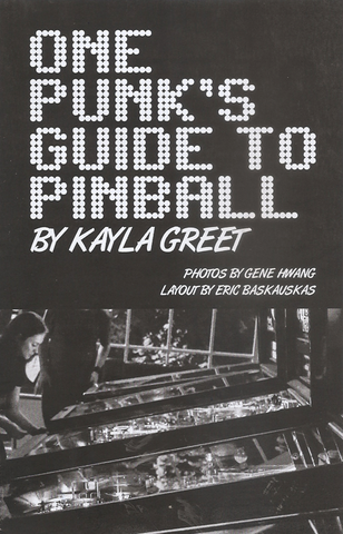 One Punk's Guide to Pinball, by Kayla Greet