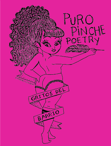 Puro Pinche Poetry—Gritos del Barrio, edited by Ever Velasquez and Nicole Macias