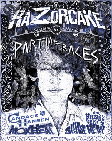 Razorcake 120, featuring Partial Traces, Candace Hansen, Moxiebeat, and One Punk’s Guide to Sludge Metal