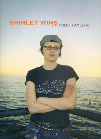 Shirley Wins, by Todd Taylor