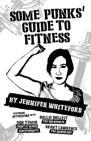 Some Punks’ Guide to Fitness by Jennifer Whiteford